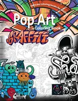 Livre de coloriage Graffiti pop art, livres de coloriage pour adultes relaxation : Livre de coloriage pour adultes - Graffiti pop art coloring book, coloring books for adults relaxation: Doodle coloring book