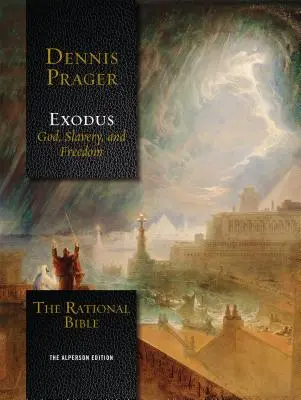 La Bible rationnelle : L'Exode - The Rational Bible: Exodus