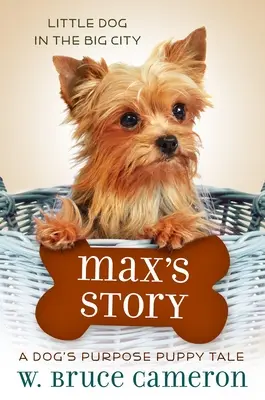 L'histoire de Max : Une histoire de chiot - Max's Story: A Puppy Tale