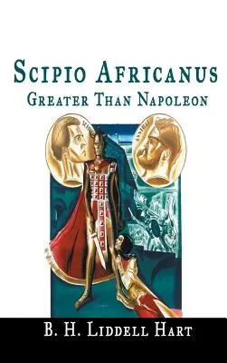 Scipion l'Africain : Plus que Napoléon - Scipio Africanus: Greater Than Napoleon