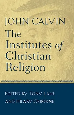 Les Instituts de la religion chrétienne - The Institutes of Christian Religion