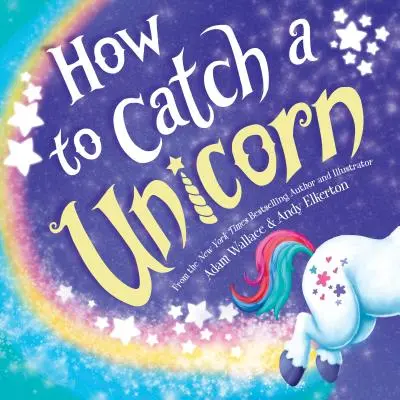 Comment attraper une licorne - How to Catch a Unicorn