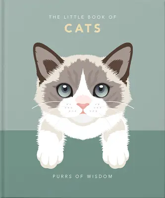 Le Petit Livre des Chats : Les ronronnements de la sagesse - The Little Book of Cats: Purrs of Wisdom