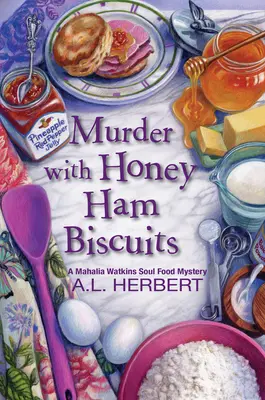Meurtre avec des biscuits au miel et au jambon - Murder with Honey Ham Biscuits