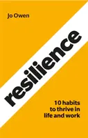 La résilience : 10 habitudes pour maintenir un haut niveau de performance - Resilience: 10 Habits to Sustain High Performance