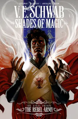 Nuances de magie : Le prince d'acier : l'armée rebelle - Shades of Magic: The Steel Prince: The Rebel Army