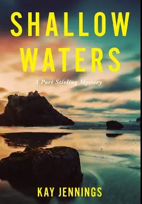 Eaux peu profondes : Un mystère de Port Stirling - Shallow Waters: A Port Stirling Mystery