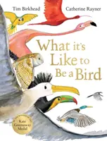 Le sens de l'oiseau - Ce que c'est que d'être un oiseau - What it's Like to be a Bird