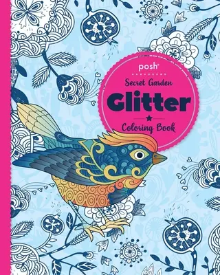 Livre de coloriage Posh Glitter Secret Garden - Posh Glitter Coloring Book Secret Garden