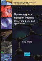 Imagerie par induction électromagnétique : Théorie et applications biomédicales - Electromagnetic Induction Imaging: Theory and Biomedical Applications