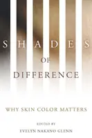 Nuances de différence : L'importance de la couleur de peau - Shades of Difference: Why Skin Color Matters