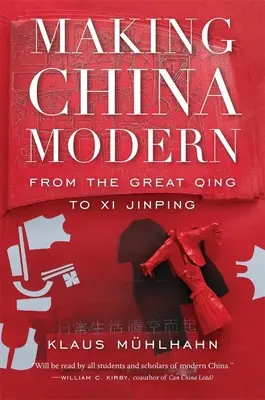 La modernisation de la Chine : du Grand Qing à XI Jinping - Making China Modern: From the Great Qing to XI Jinping