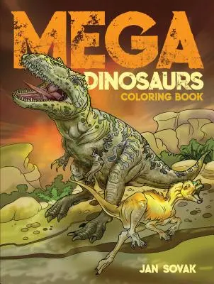 Livre à colorier Mega Dinosaures - Mega Dinosaurs Coloring Book