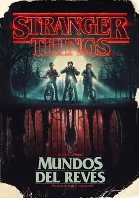 Stranger Things. Mundos Al Revs / Stranger Things : Les mondes à l'envers - Stranger Things. Mundos Al Revs / Stranger Things: Worlds Turned Upside Down