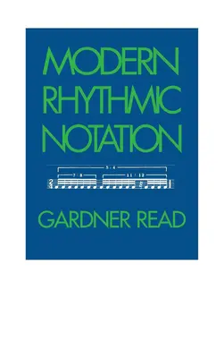 Notation rythmique moderne - Modern Rhythmic Notation