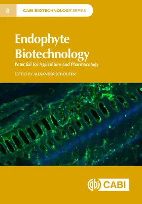 Biotechnologie des endophytes : Potentiel pour l'agriculture et la pharmacologie - Endophyte Biotechnology: Potential for Agriculture and Pharmacology
