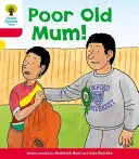 Le Petit Robert : Niveau 4 : Plus d'histoires A : Poor Old Mum - Oxford Reading Tree: Level 4: More Stories A: Poor Old Mum