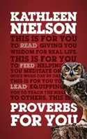 Proverbes pour vous : La sagesse pour la vie réelle - Proverbs for You: Giving You Wisdom for Real Life