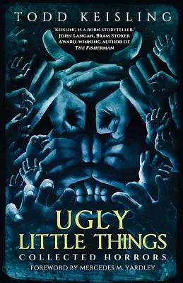 Ugly Little Things : Recueil d'horreurs - Ugly Little Things: Collected Horrors