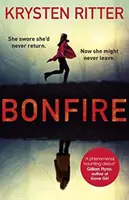 Bonfire - Le premier thriller de la star de Jessica Jones - Bonfire - The debut thriller from the star of Jessica Jones
