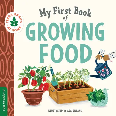 Mon premier livre de culture - My First Book of Growing Food