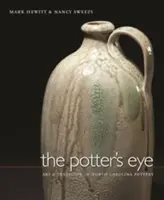 L'œil du potier : Art et tradition dans la poterie de Caroline du Nord - The Potter's Eye: Art and Tradition in North Carolina Pottery