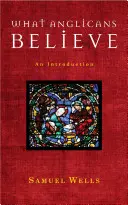 Ce que croient les anglicans - Une introduction - What Anglicans Believe - An Introduction