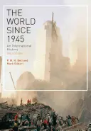 Le monde depuis 1945 : Une histoire internationale - The World Since 1945: An International History