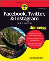 Facebook, Twitter et Instagram pour les seniors pour les Nuls - Facebook, Twitter, & Instagram for Seniors for Dummies