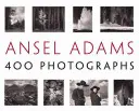 Ansel Adams : 400 photographies - Ansel Adams: 400 Photographs