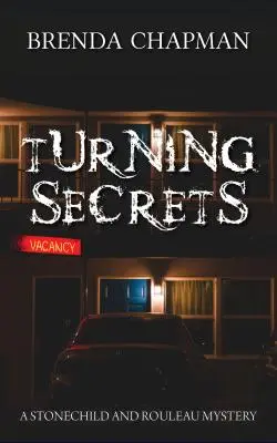 Turning Secrets : Un mystère de Stonechild et Rouleau - Turning Secrets: A Stonechild and Rouleau Mystery