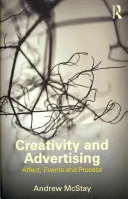 Créativité et publicité : Affect, événements et processus - Creativity and Advertising: Affect, Events and Process