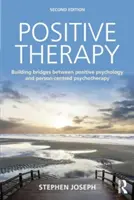 Thérapie positive : Construire des ponts entre la psychologie positive et la psychothérapie centrée sur la personne - Positive Therapy: Building Bridges Between Positive Psychology and Person-Centred Psychotherapy