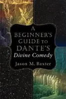 Guide du débutant pour la Divine Comédie de Dante - A Beginner's Guide to Dante's Divine Comedy