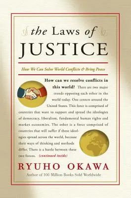 Les lois de la justice : Comment nous pouvons résoudre les conflits mondiaux et apporter la paix - The Laws of Justice: How We Can Solve World Conflicts and Bring Peace