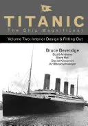 Titanic, le magnifique navire, vol. 2, 2 : Design intérieur et aménagement - Titanic the Ship Magnificent Vol 2, 2: Interior Design & Fitting Out