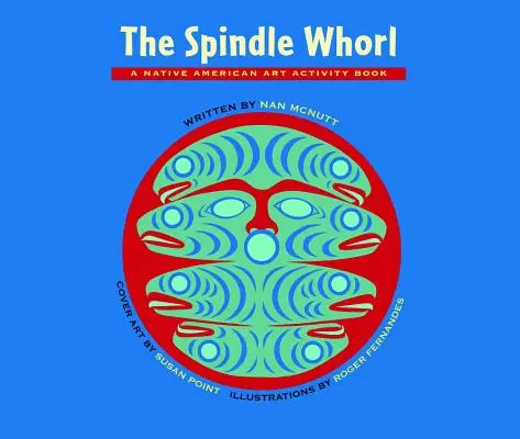 Le fuseau : Un livre d'histoires et d'activités pour les 8-10 ans - The Spindle Whorl: A Story and Activity Book for Ages 8 - 10