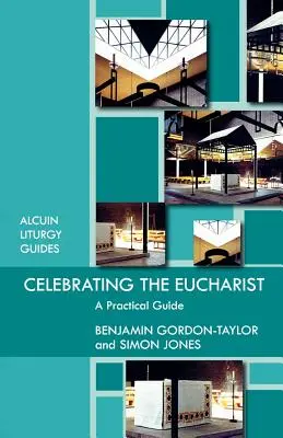 Célébrer l'Eucharistie - Un guide pratique - Celebrating the Eucharist - A practical guide