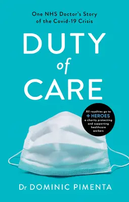 Duty of Care : L'histoire du courage et de la compassion d'un médecin de la Nhs sur la ligne de front du Covid-19 - Duty of Care: One Nhs Doctor's Story of Courage and Compassion on the Covid-19 Frontline