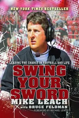 Swing Your Sword : Mener la charge dans le football et dans la vie - Swing Your Sword: Leading the Charge in Football and Life