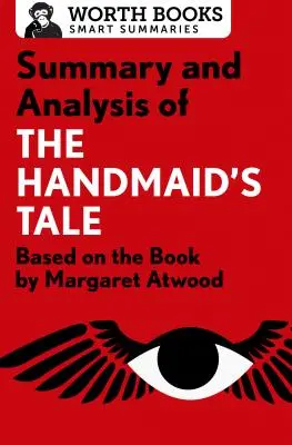 Résumé et analyse de The Handmaid's Tale : d'après le livre de Margaret Atwood - Summary and Analysis of the Handmaid's Tale: Based on the Book by Margaret Atwood