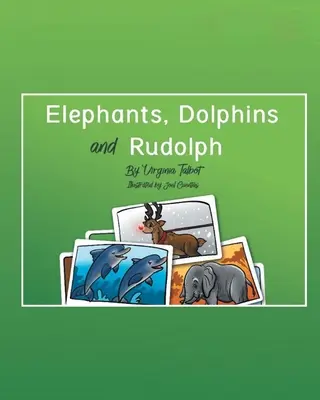 Éléphants, dauphins et Rudolph - Elephants, Dolphins, and Rudolph