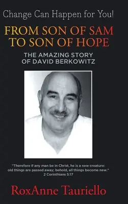 Du fils de Sam au fils de l'espoir : l'incroyable histoire de David Berkowitz - From Son of Sam to Son of Hope: The Amazing Story of David Berkowitz