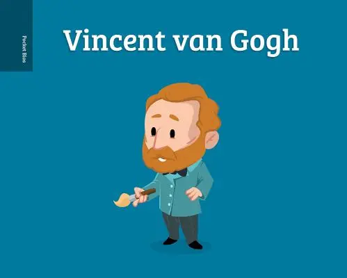 Biographies de poche : Vincent van Gogh - Pocket Bios: Vincent van Gogh