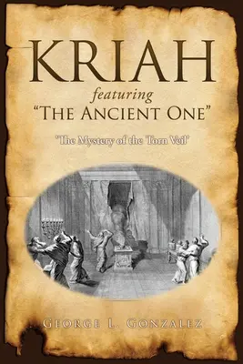 KRIAH featuring The Ancient One : 'The Mystery of the Torn Veil' (Le mystère du voile déchiré) - KRIAH featuring The Ancient One: 'The Mystery of the Torn Veil'