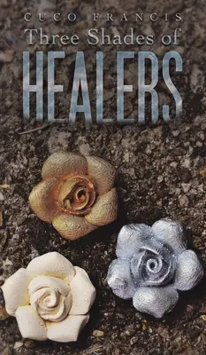 Trois nuances de guérisseurs - Three Shades of Healers