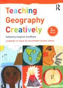 Enseigner la géographie de manière créative - Teaching Geography Creatively