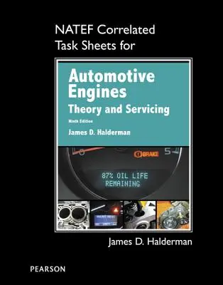 Fiches de tâches corrélées Natef pour les moteurs automobiles : Théorie et entretien - Natef Correlated Task Sheets for Automotive Engines: Theory and Servicing