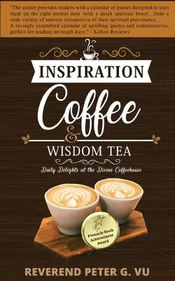 Café de l'inspiration et thé de la sagesse : Délices quotidiens au café divin - Inspiration Coffee and Wisdom Tea: Daily Delights at the Divine Coffeehouse