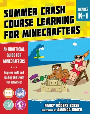 Summer Learning Crash Course for Minecrafters : K-1 : Améliorer les compétences dans les matières de base avec des activités amusantes - Summer Learning Crash Course for Minecrafters: Grades K-1: Improve Core Subject Skills with Fun Activities